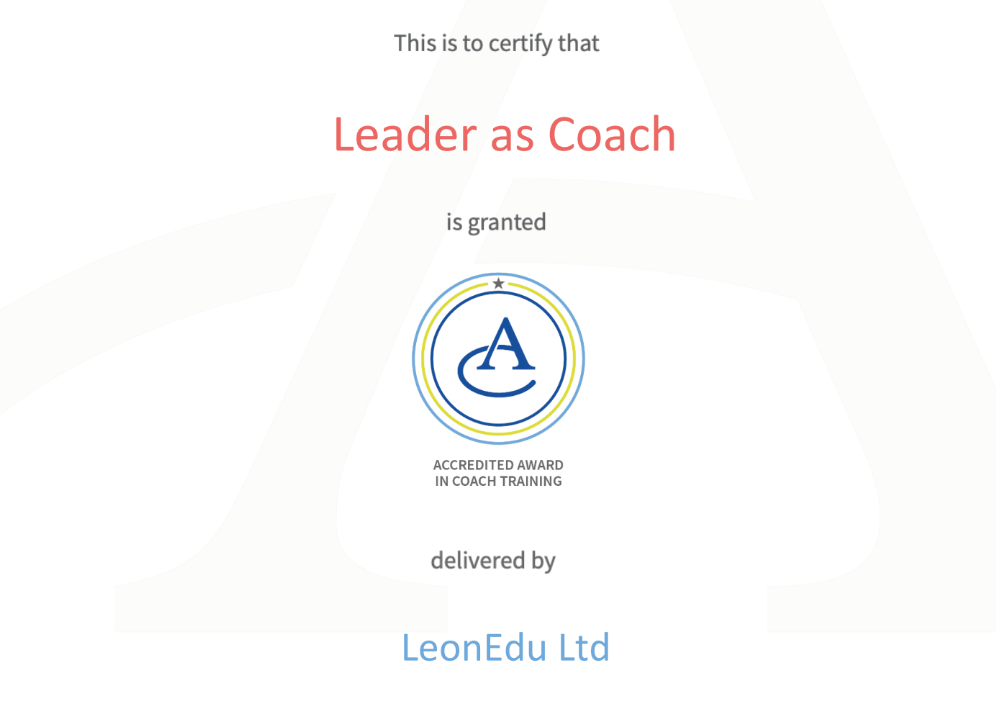 leader as coach programme accreditation certificate for Leon Edu from Association of Coaching